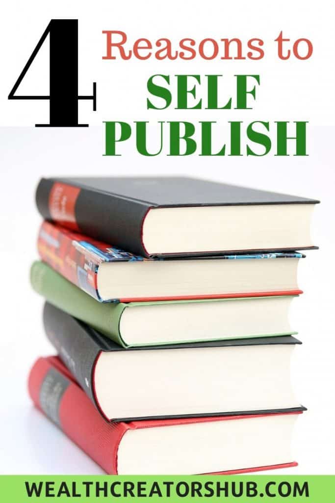 4 Reasons to Self-Publish Your Book - Wealth Creators Hub